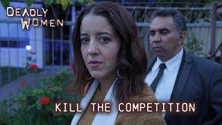 Kill the Competition  | Deadly Women S13 E03 - Full Episode | Deadly Women