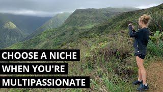 How to Choose a Coaching Niche When You're Multi-Passionate