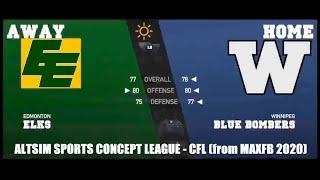 ALTSIM SPORTS CONCEPT LEAGUE CFL (MAXFB 2020) - Edmonton Elks v Winnipeg Blue Bombers