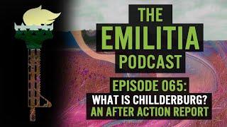 065: What is Chillderburg? An After Action Report - The eMilitia Podcast