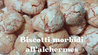 Biscotti morbidi all'alchermes/ ricetta FACILISSIMA