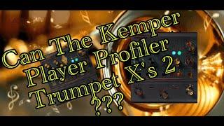 Can The Kemper Player Profiler Trumpet Times 2?  MOV