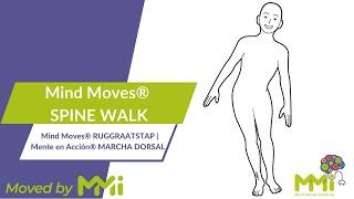 Mind Moves® SPINE WALK | Mind Moves® RUGGRAATSTAP |  Mente en Acción® MARCHA DORSAL