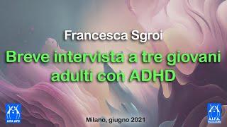 Breve intervista a tre giovani adulti con ADHD