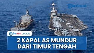 Benteng Pertahanan Laut Israel Kosong, Dua Kapal Induk Bantuan AS Mundur dan Tinggalkan Timur Tengah