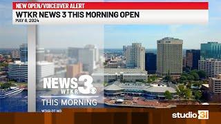 WTKR News 3 This Morning Open, 5/8/2024 (New Open/Voiceover)