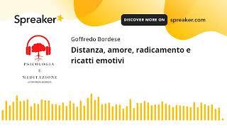 Distanza, amore, radicamento e ricatti emotivi