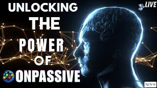 ONPASSIVE | UNLOCKING THE POWER OF ONPASSIVE | NOV 6 | LIVE 20 | #ONPASSIVE RASTA