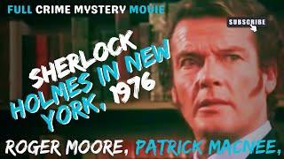 Roger Moore, Patrick Macnee, Sherlock Holmes in New York, 1976