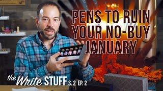 Pens to ruin your no-buy January - Write Stuff, S. 2 Ep. 2