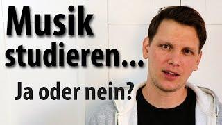 Musik studieren - Ja oder nein?