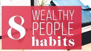 8 Things Wealthy People Do Differently | The Financial Diet