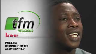 INVITÉ KAAY ZIKR CE SAMEDI 1er FEVRIER SUR TFM RELIGIONS A PARTIR DE 17H 45.