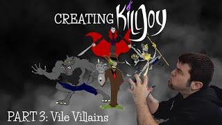 Creating Killjoy Part 3 | Vile Villains