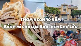Thơm ngon, chỉ 15k, 30 năm Bánh mì chả lụa sau lưng Bưu điện Chợ Lớn quận 5