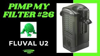 Pimp My Filter #26 - Fluval U2 Internal Filter