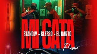 BLESSD  STANDLY  EL BARTO | MI GATA REMIX  ( VIDEO OFICIAL )