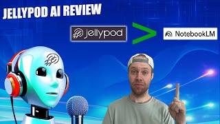 Jellypod Review: New AI Podcast Generator Better than NotebookLM?