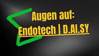 Endotech und D.AI.SY - Legit oder Scam?