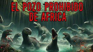 EL POZO PROHIBIDO DE ÁFRICA | Criptozoologia (REEDITADO)