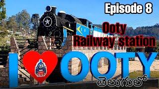 Ooty Railway Station || Nilgiri Mountain Railways || NMR || Season 1 || Episode 8