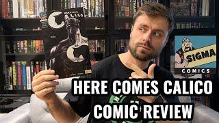 HERE COMES CALICO Comics Review - Sigma Comics