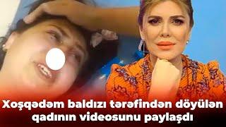 Xoşqədəm həyat yoldaşı və baldızı tərəfındən döyülən qadının görüntülərini paylaşdı