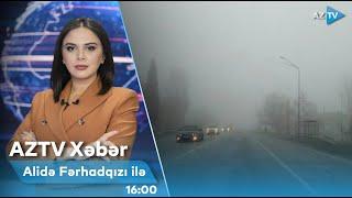 Alidə Fərhadqızı ilə AZTV XƏBƏR (16:00) | 06.10.2024