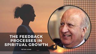 'The Feedback Processes in Spiritual Growth' by Peter Khan