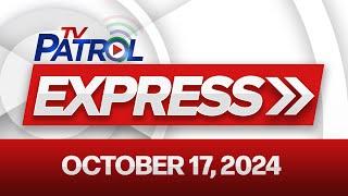 TV Patrol Express October 17, 2024