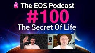 The EOS Podcast #100 - EOS & The Future Of Humanity With Max Dapp