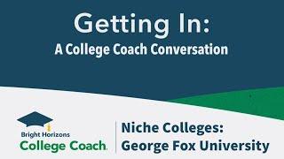 Niche Colleges: George Fox University (#GettingInPodcast / 6-29-23 / Segment 2)