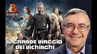 Alessandro Barbero - Il grande viaggio dei Vichinghi (Doc)