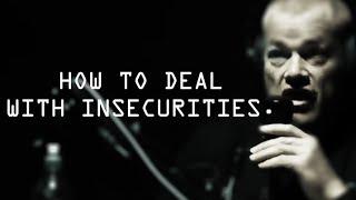 How To Deal With Insecurities - Jocko Willink