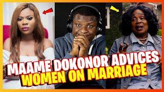 Maame Dokono advices Young women on marriages ||Seth Ekow Reaction