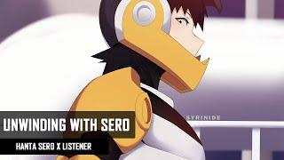 Unwinding With Sero | Hanta Sero x Listener