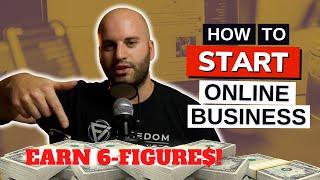 How To Start A 6-Figure Online Business In 2020 - Step by Step