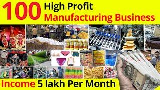 Top 100 Best Manufacturing Business Ideas In India || Small Business Ideas 2024 & 2025