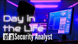 Day in the Life of a Cybersecurity Analyst & Demystifying Security Job Listings