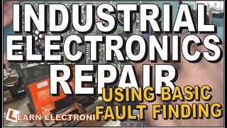 Industrial Electronics Repair Use Basic Electronics Knowledge To Fix Just About Anything For PROFIT