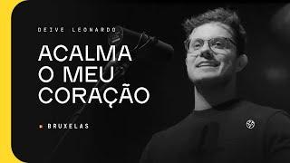 Acalma o meu coração | Deive Leonardo