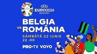 EURO 2024 | Belgia - România | 22.06, ora 22:00 | Vezi pe VOYO