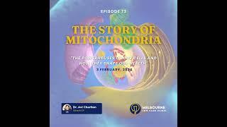 Episode 73. The Story of Mitochondria