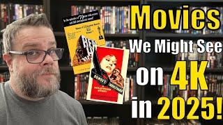 Movies we might see on 4K in 2025!