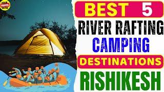 Best River Side Camping In Rishikesh | Best Camping Shivpuri Rishikesh | River Rafting in Rishikesh