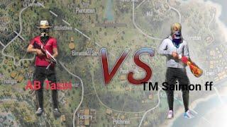 1 Vs 1 CustiomAB Tasin Vs TM Saimon ff