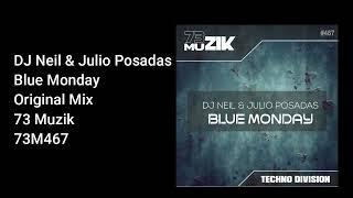 DJ Neil & Julio Posadas - Blue Monday (Original Mix)