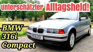 BMW 316i E36 Compact - Unterschätzter Alltagsheld! | Probefahrt + Like + Dislike 2022