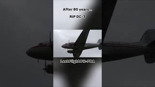 LAST FLIGHT R.I.P. PH-PBA #aviationgeek #aviation #avgeek #aviationlovers #aviator #dc3 #douglas