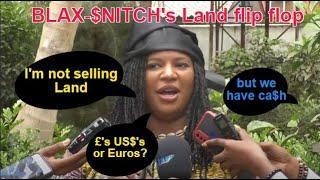 BLAXIT - AKA Blax-$nitch EXPOSED with her drawers down. Doing the "I am not selling land" flip flop